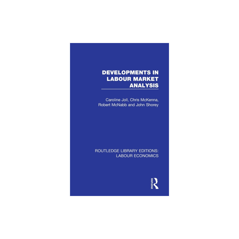 Developments in Labour Market Analysis (häftad, english) Taylor & francis ltd