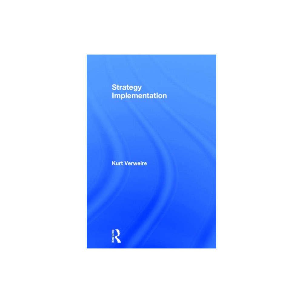 Strategy Implementation (inbunden, english) Taylor & francis ltd