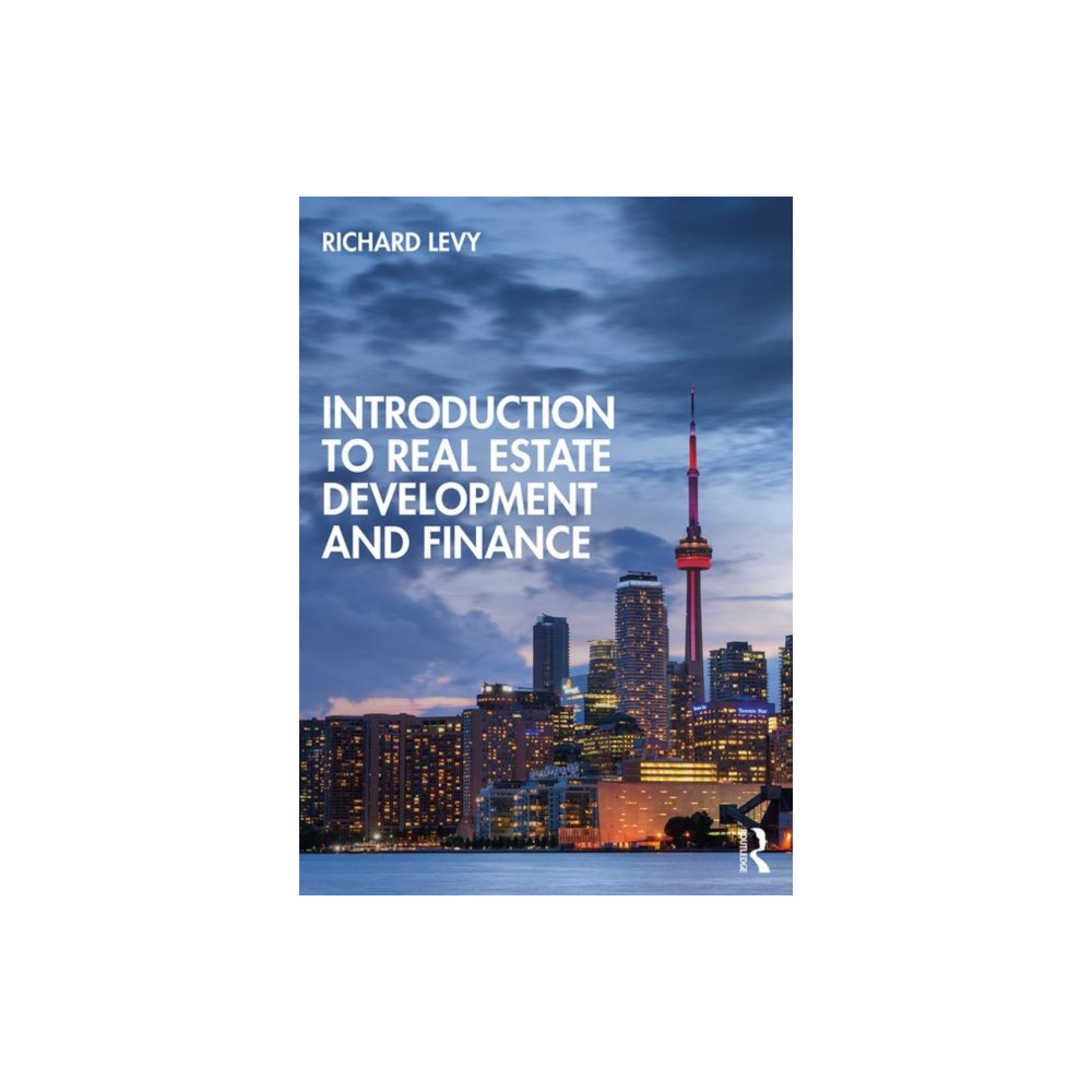 Introduction to Real Estate Development and Finance (häftad, english) Taylor & francis ltd