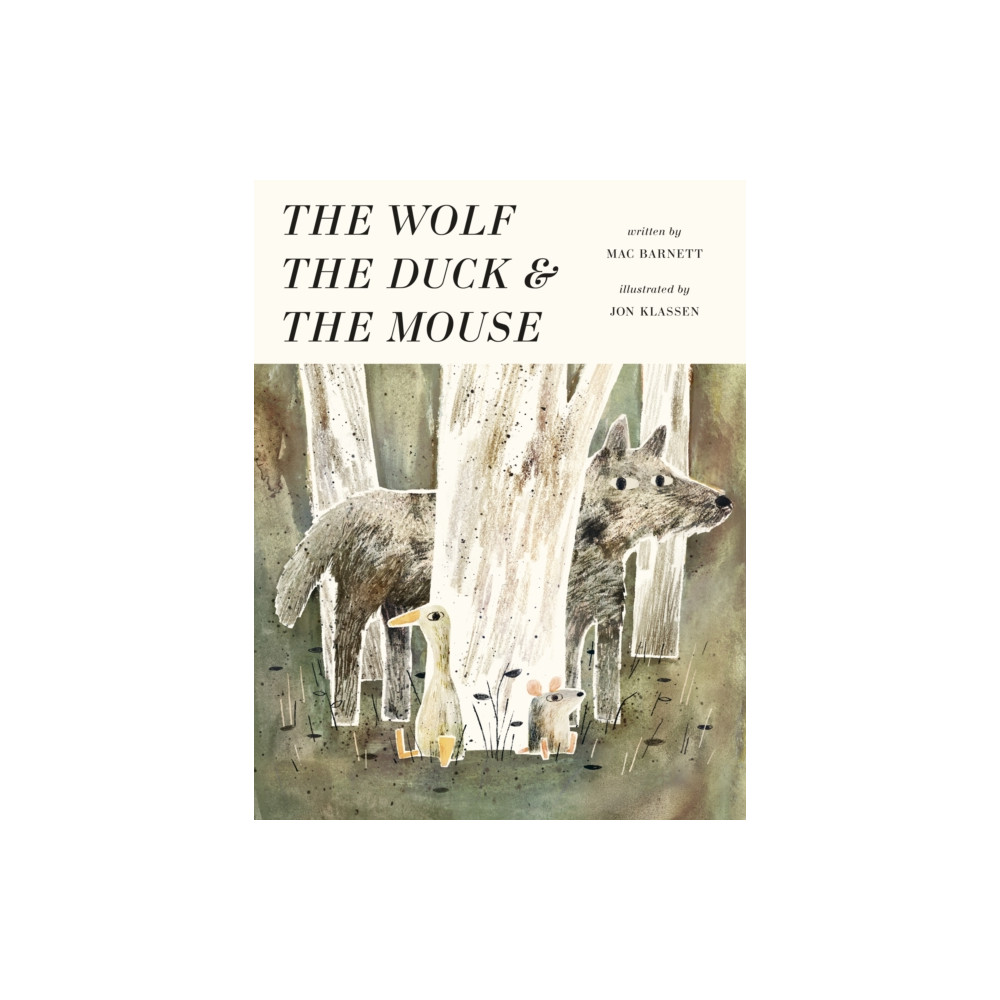 The Wolf, the Duck and the Mouse (inbunden, english) Walker Books Ltd