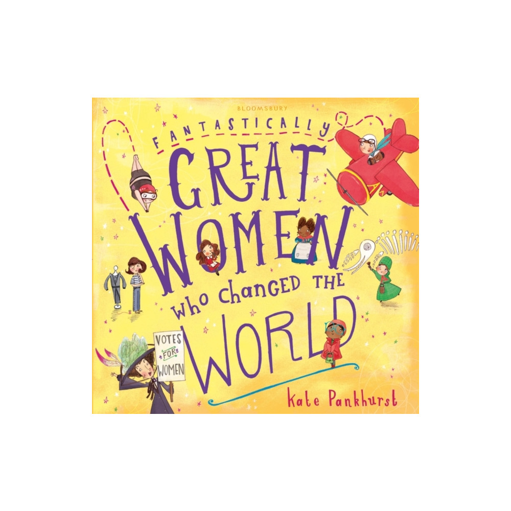 Fantastically Great Women Who Changed The World (inbunden, english) Bloomsbury Publishing PLC