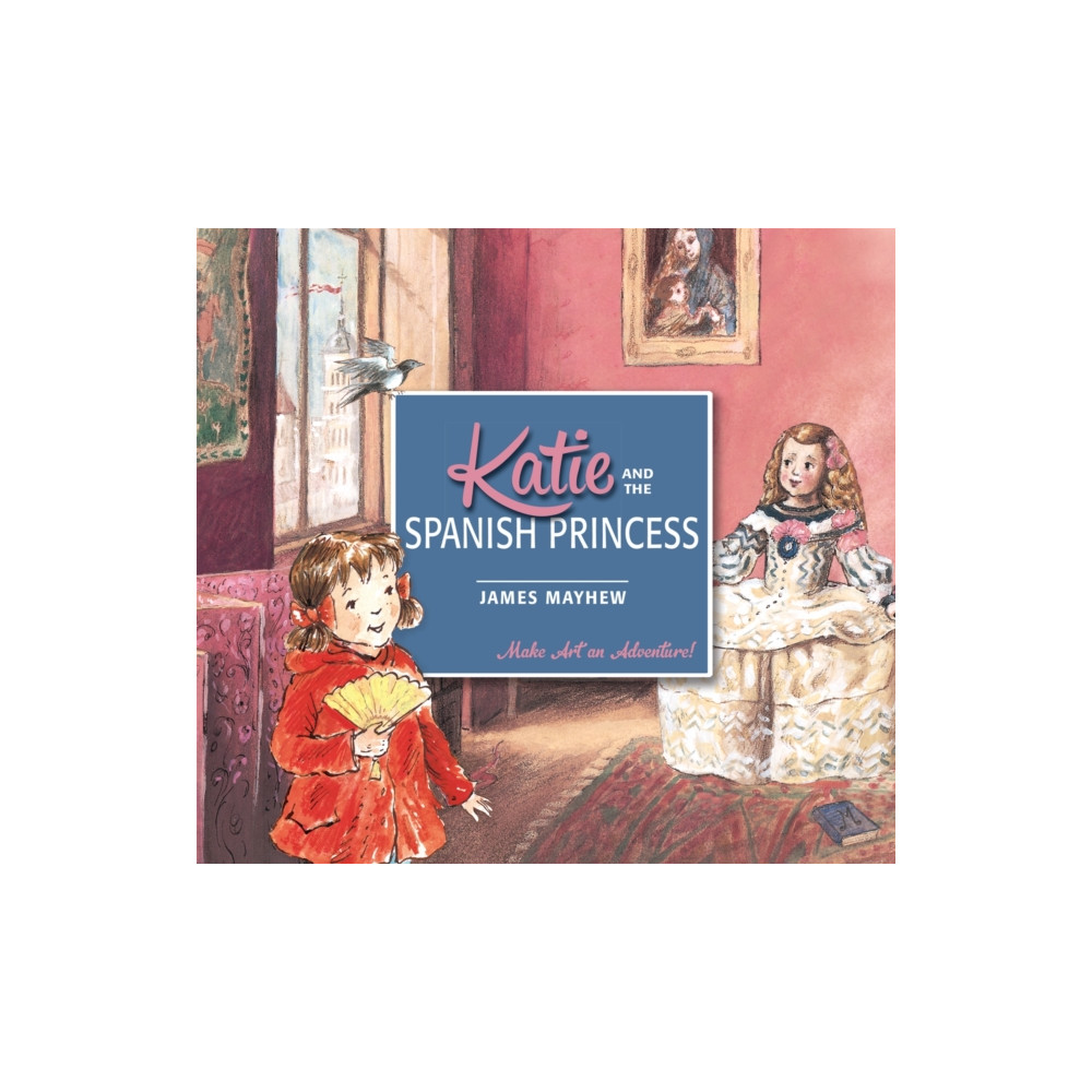 Katie and the Spanish Princess (häftad, english) Hachette Children's Group