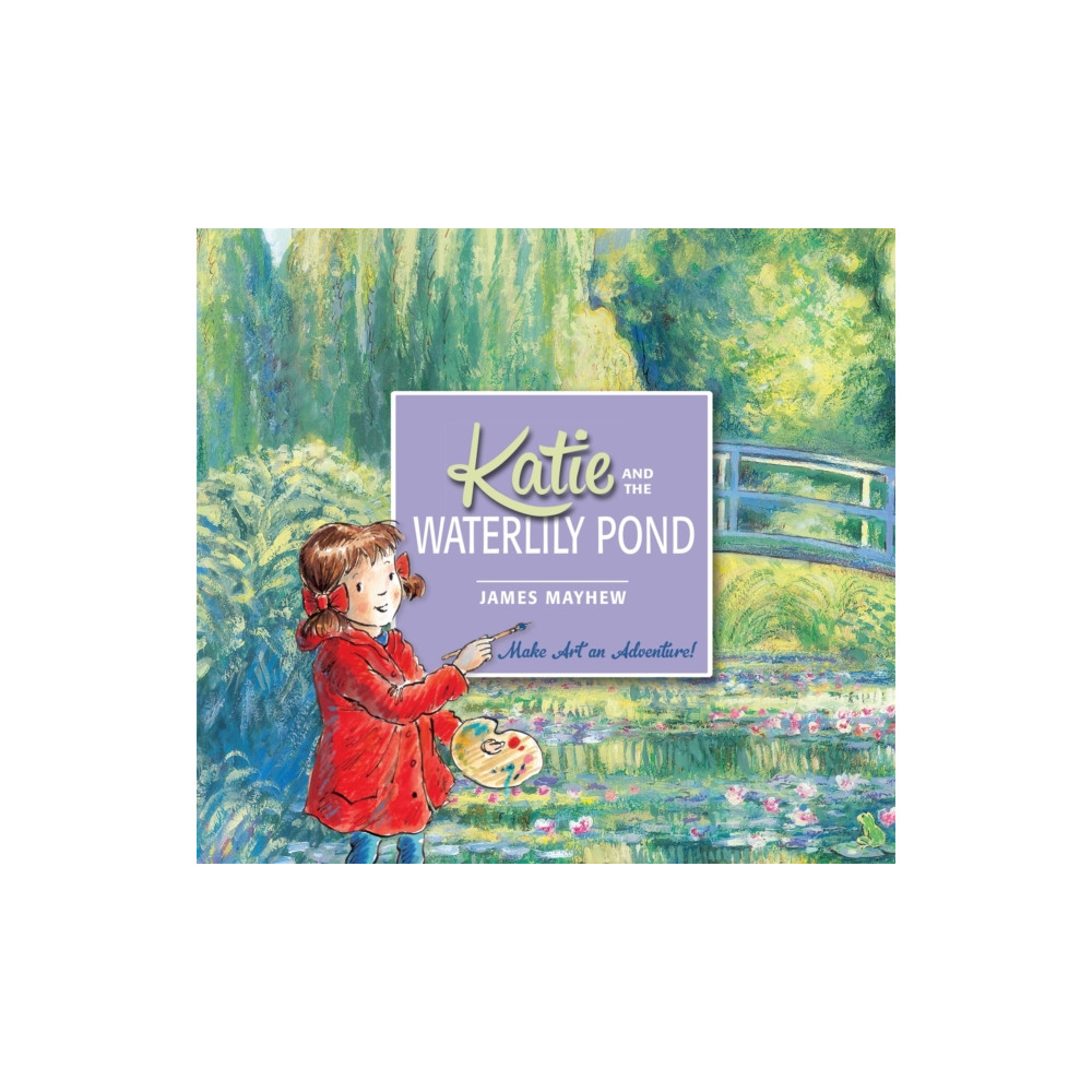 Katie and the Waterlily Pond (häftad, english) Hachette Children's Group