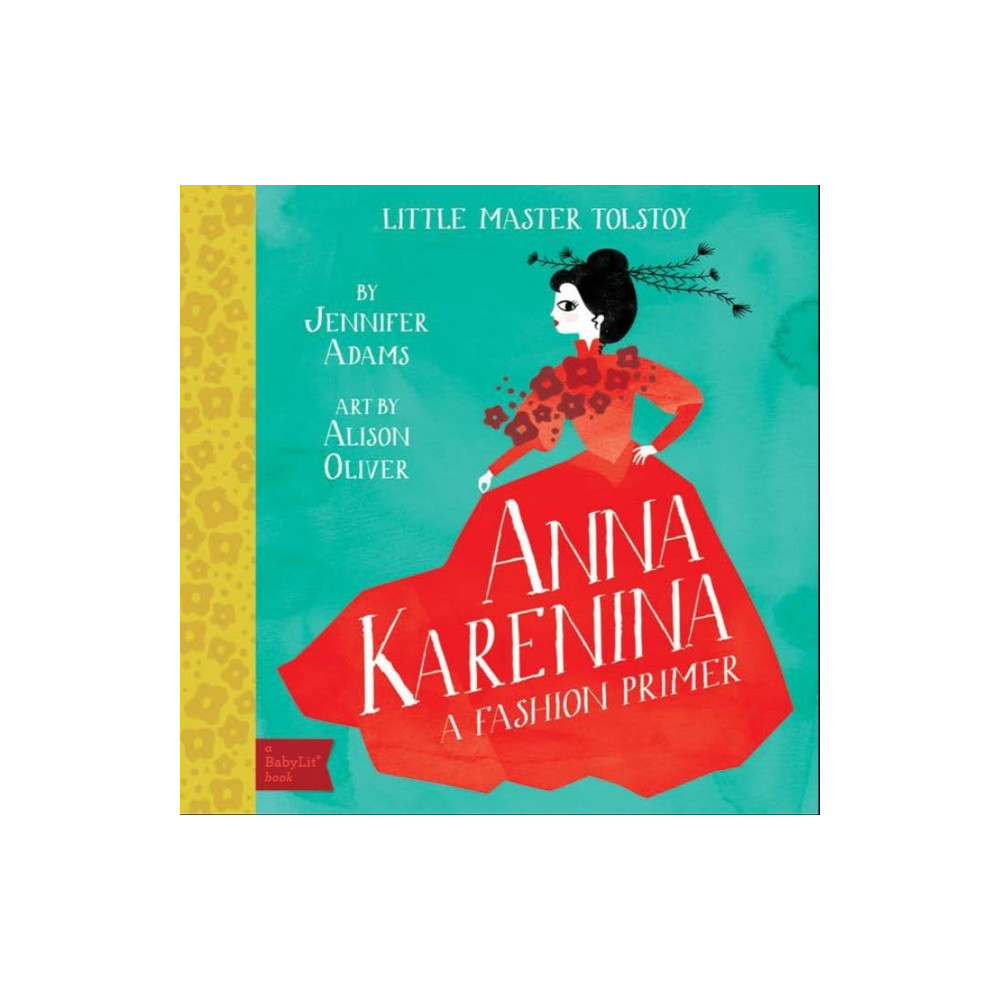 Little Master Tolstoy Anna Karenina: A Fashion Primer (bok, board book, english) Gibbs M. Smith Inc