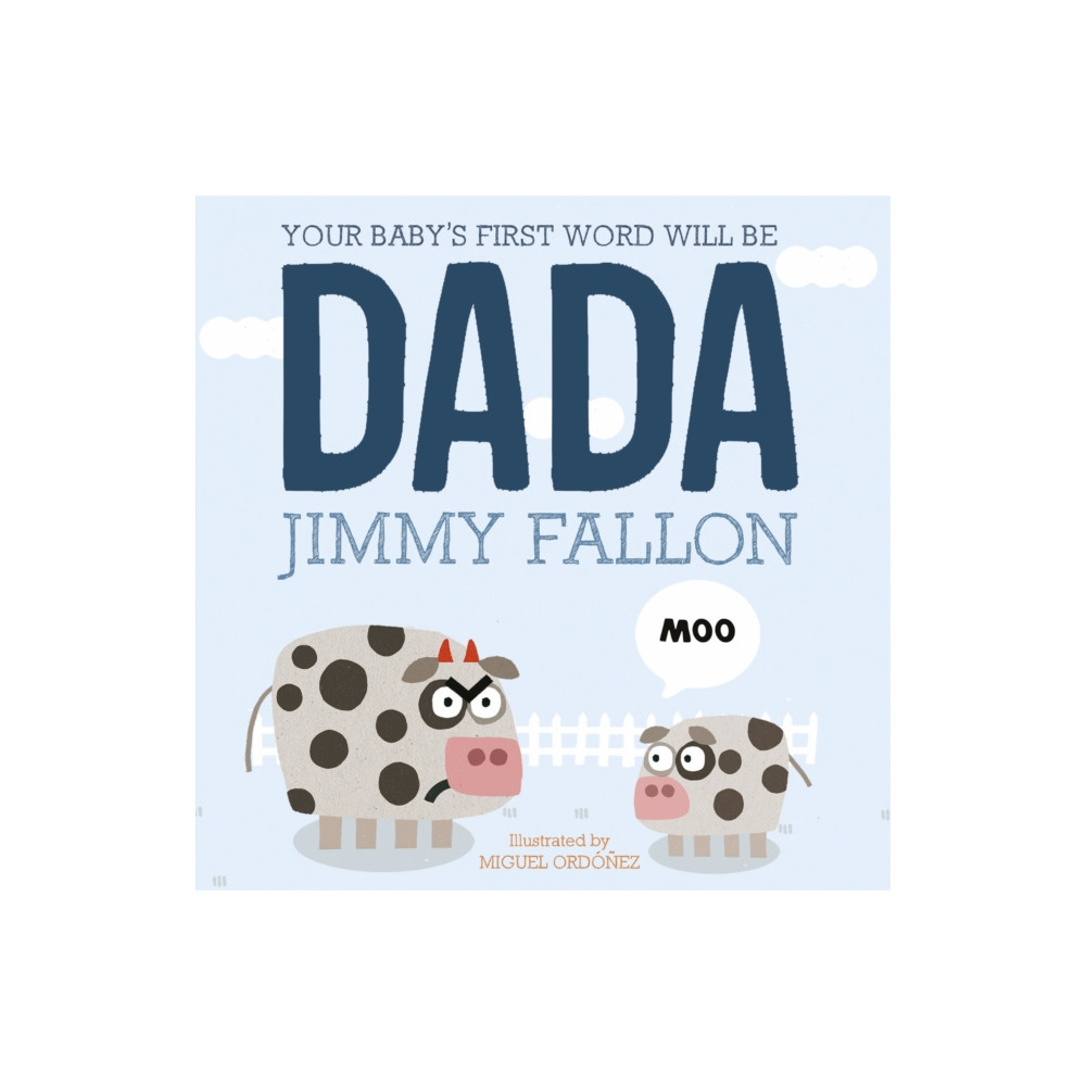 Your Baby's First Word Will Be Dada (häftad, english) Hachette Children's Group