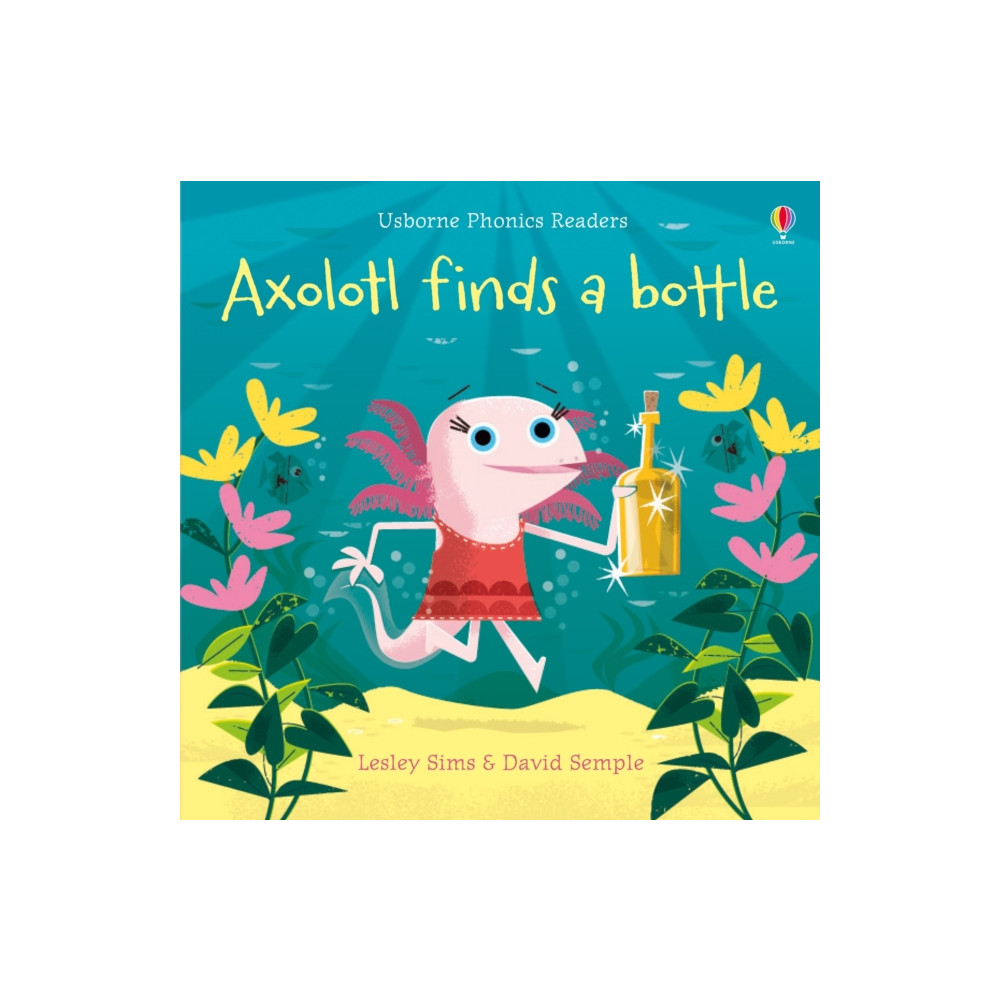 Axolotl finds a bottle (häftad, english) Usborne Publishing Ltd