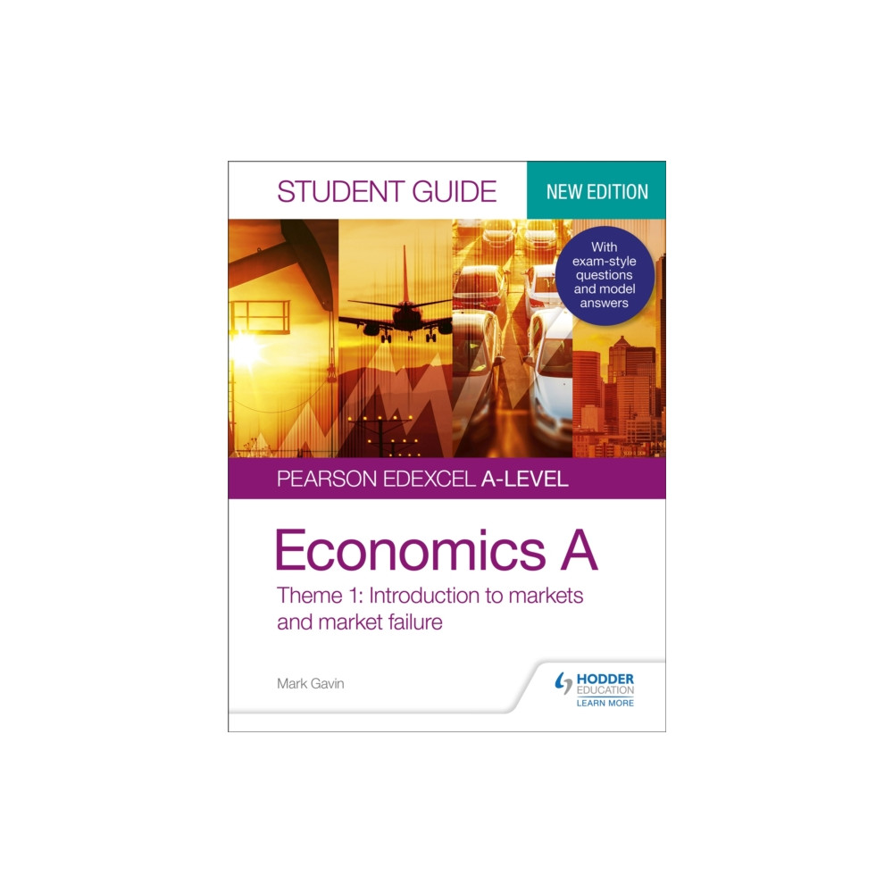 Pearson Edexcel A-level Economics A Student Guide: Theme 1 Introduction to markets and market failure (häftad, english) Hodder Education