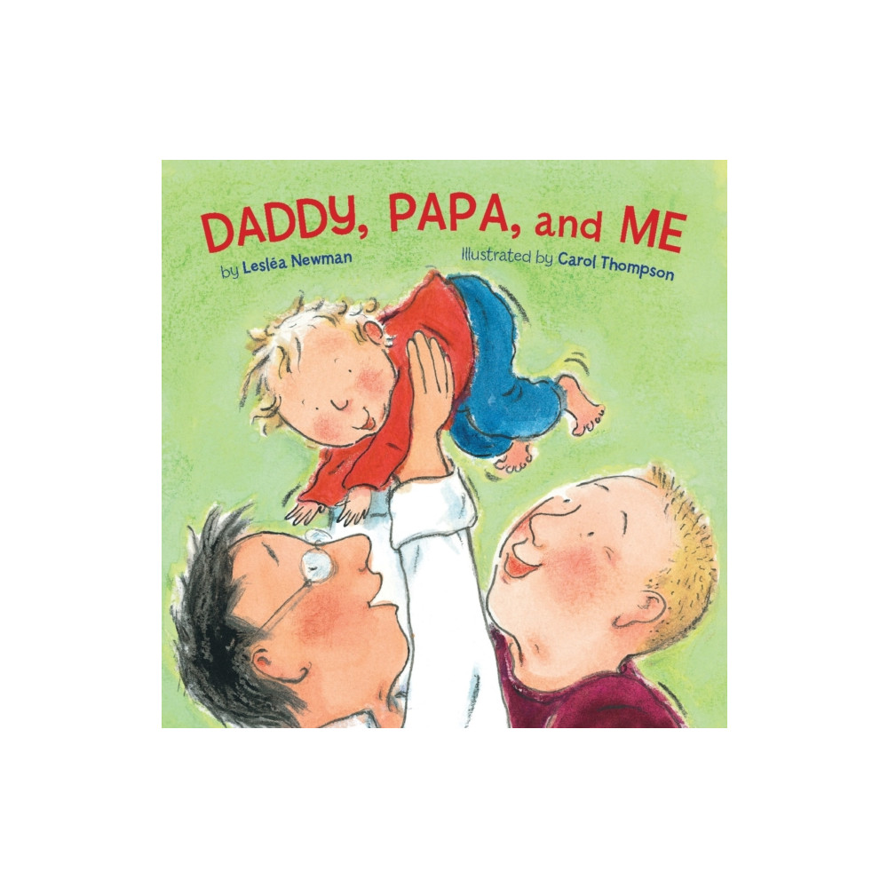 Daddy, Papa, and Me (bok, board book, english) Tricycle Press