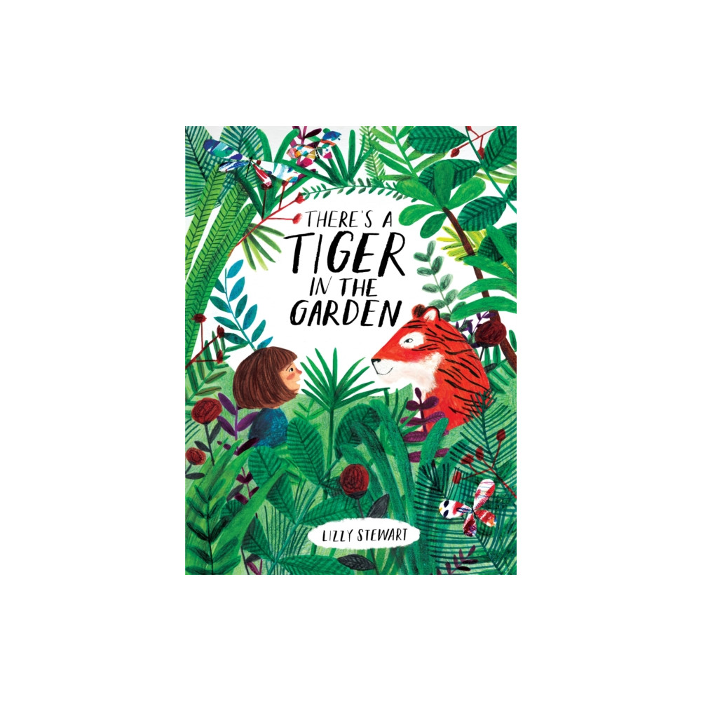 There's a Tiger in the Garden (häftad, english) Quarto Publishing Plc