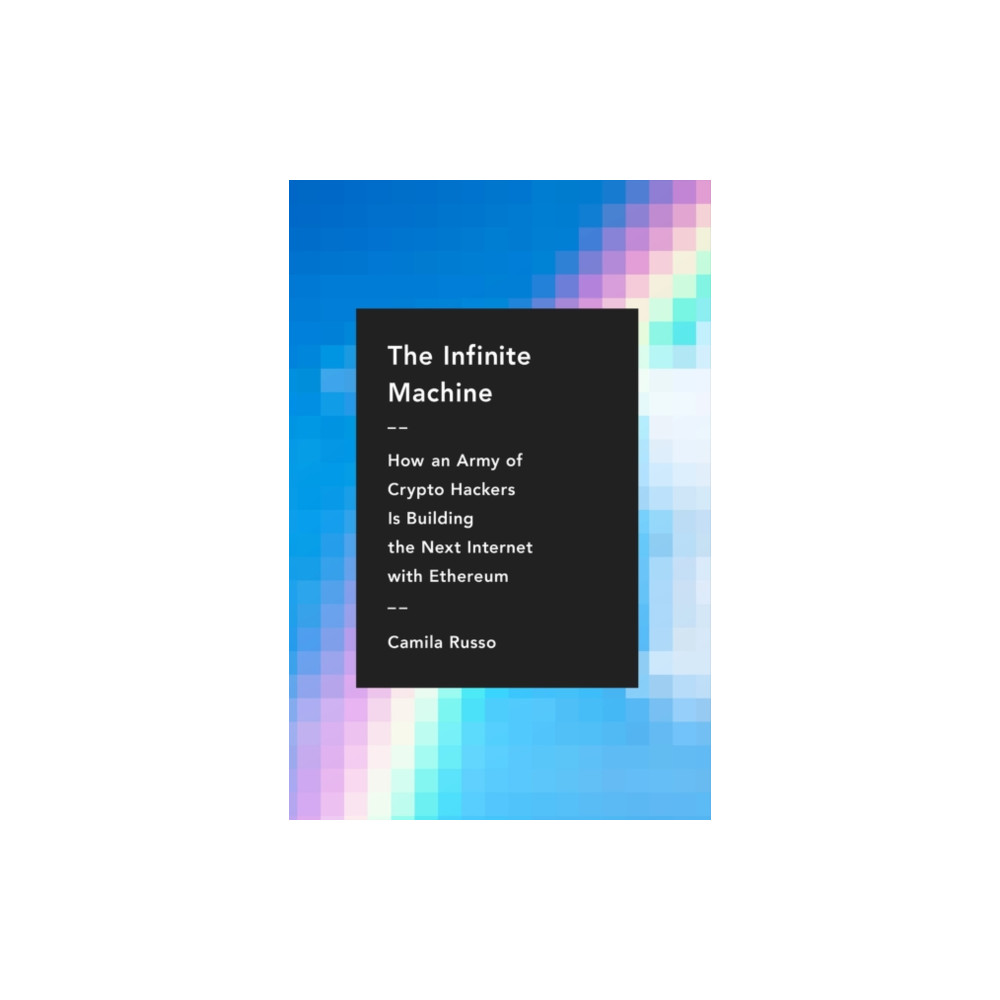 The Infinite Machine (inbunden, english) Harpercollins publishers inc