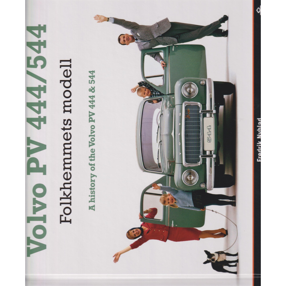 Volvo PV 444/544 :  folkhemmets modell / A history of the Volvo PV 444 & 544 (inbunden) Fredrik Nyblad