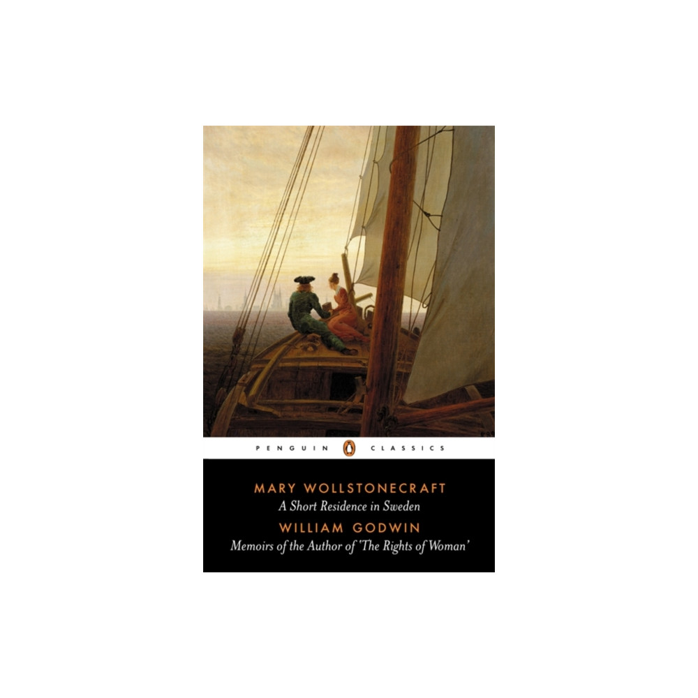 A Short Residence in Sweden & Memoirs of the Author of 'The Rights of Woman' (häftad, english) Penguin books ltd