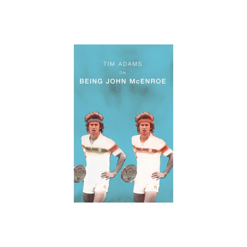 On Being John McEnroe (häftad, english) Vintage Publishing