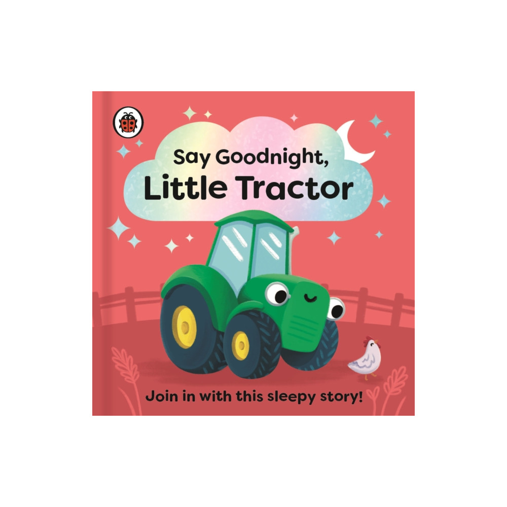 Say Goodnight, Little Tractor (bok, board book, english) Penguin Random House Children's UK