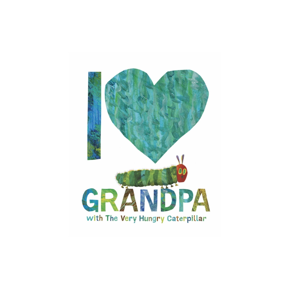 I Love Grandpa with The Very Hungry Caterpillar (inbunden, english) Penguin Random House Children's UK