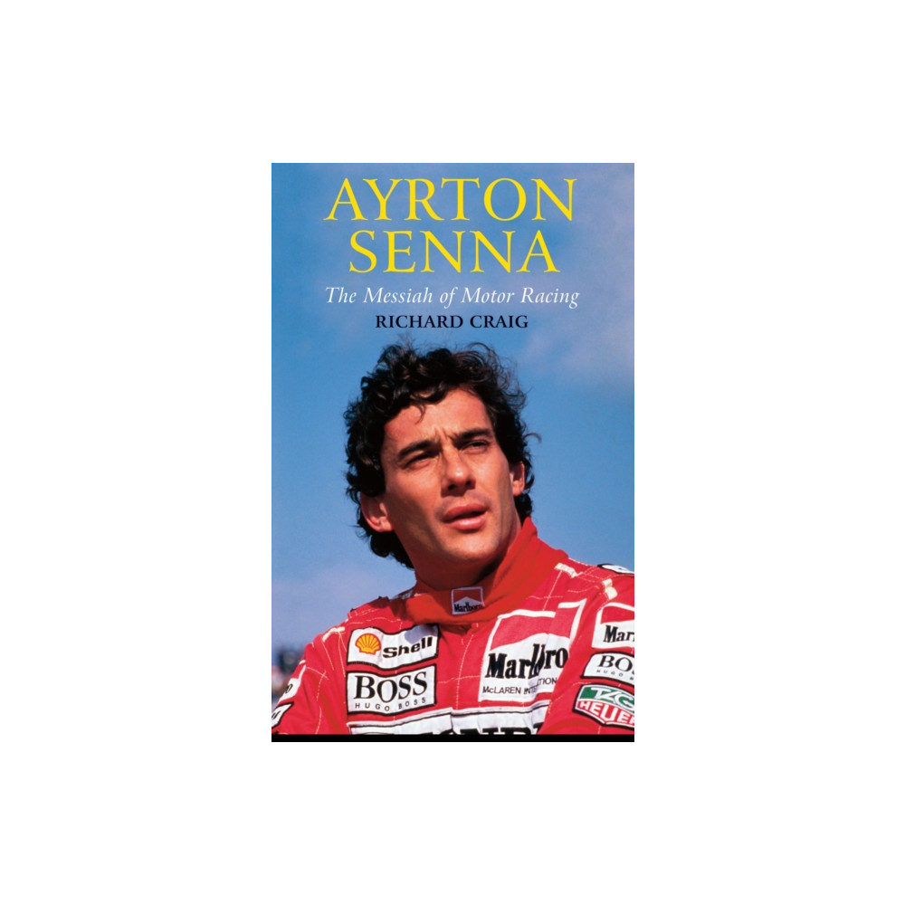 Ayrton Senna: The Messiah of Motor Racing (häftad, english) Darton, Longman & Todd Ltd