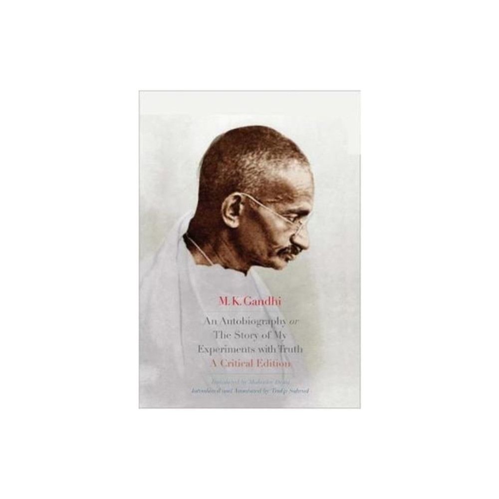 An Autobiography or The Story of My Experiments with Truth (inbunden, english) Yale university press