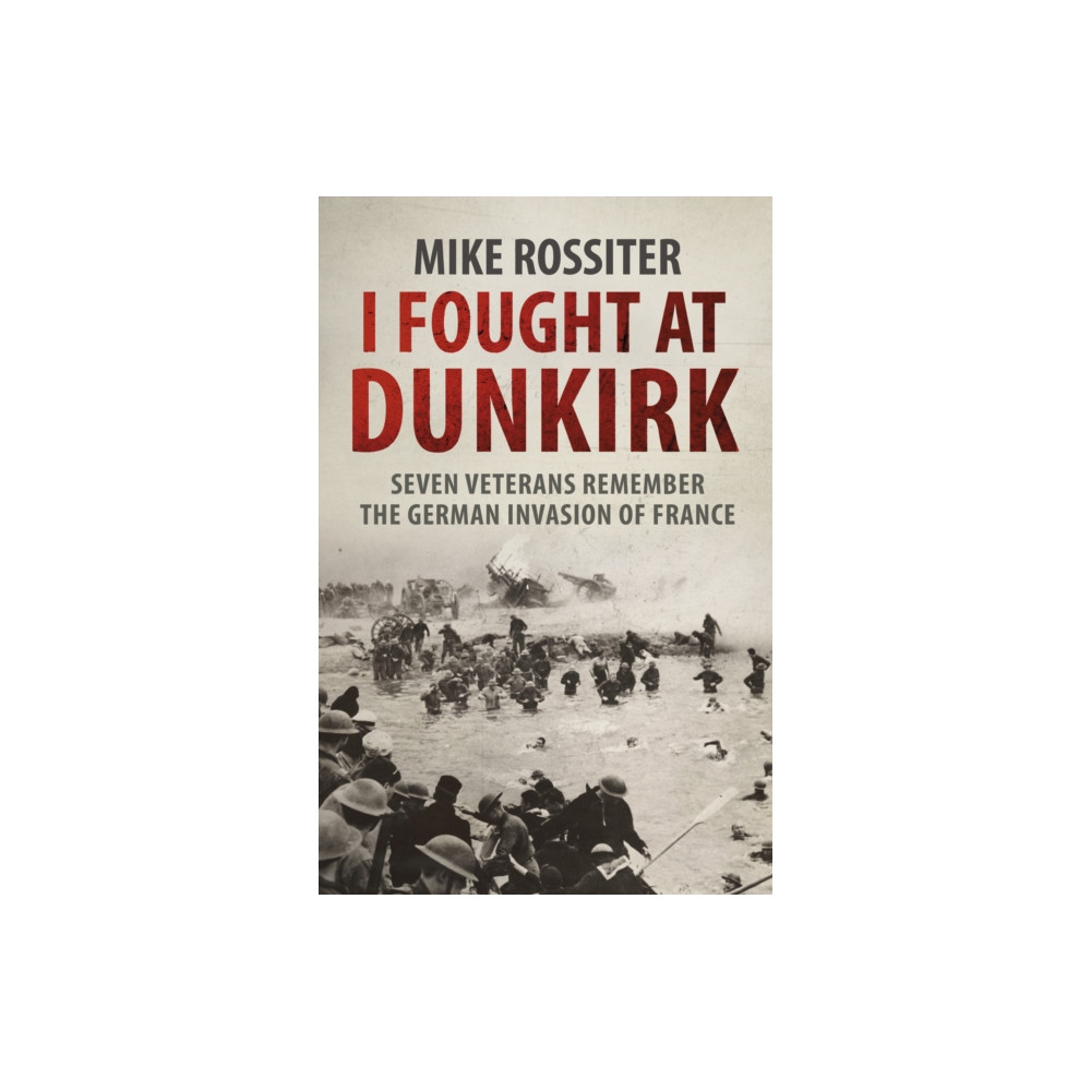 I Fought at Dunkirk (häftad, english) Transworld publishers ltd