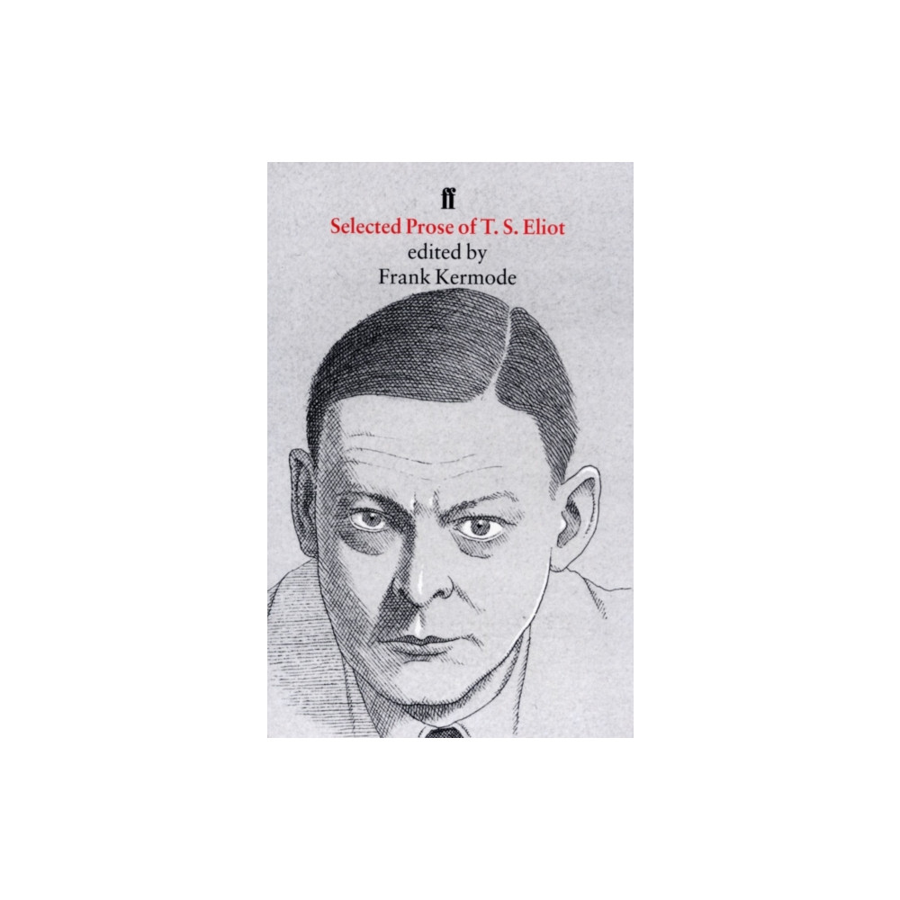 Selected Prose of T. S. Eliot (häftad, english) Faber & Faber