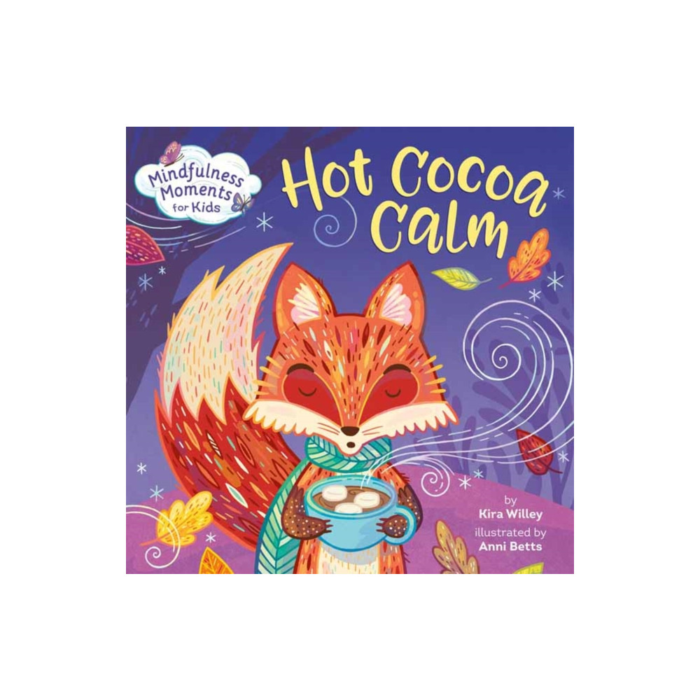 Mindfulness Moments for Kids: Hot Cocoa Calm (bok, board book, english) Random House USA Inc