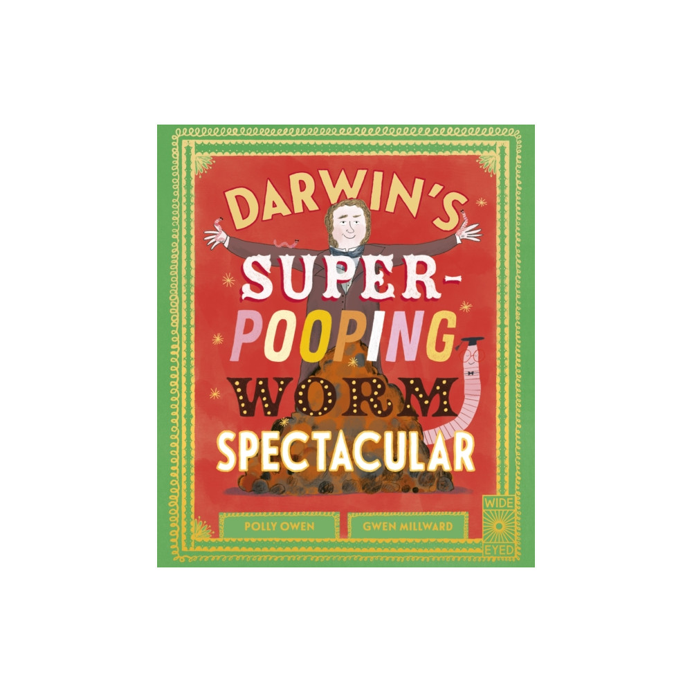Darwin's Super-Pooping Worm Spectacular (inbunden, english) Quarto Publishing Plc