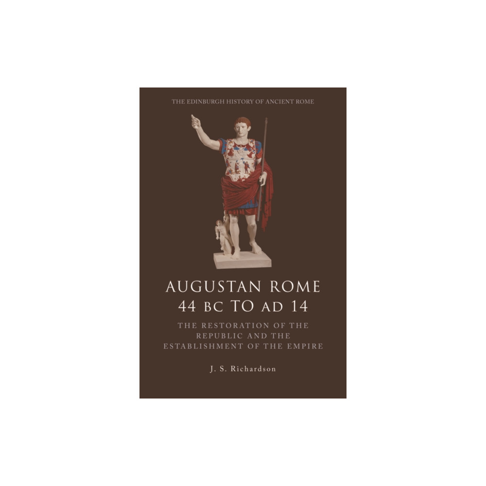 Augustan Rome 44 BC to AD 14 (häftad, english) Edinburgh university press