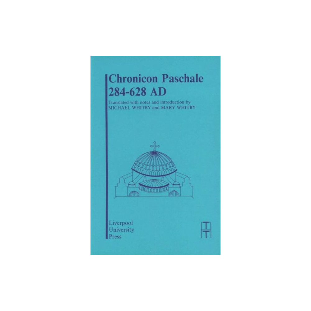 Chronicon Paschale 284-628 (häftad, english) Liverpool University Press