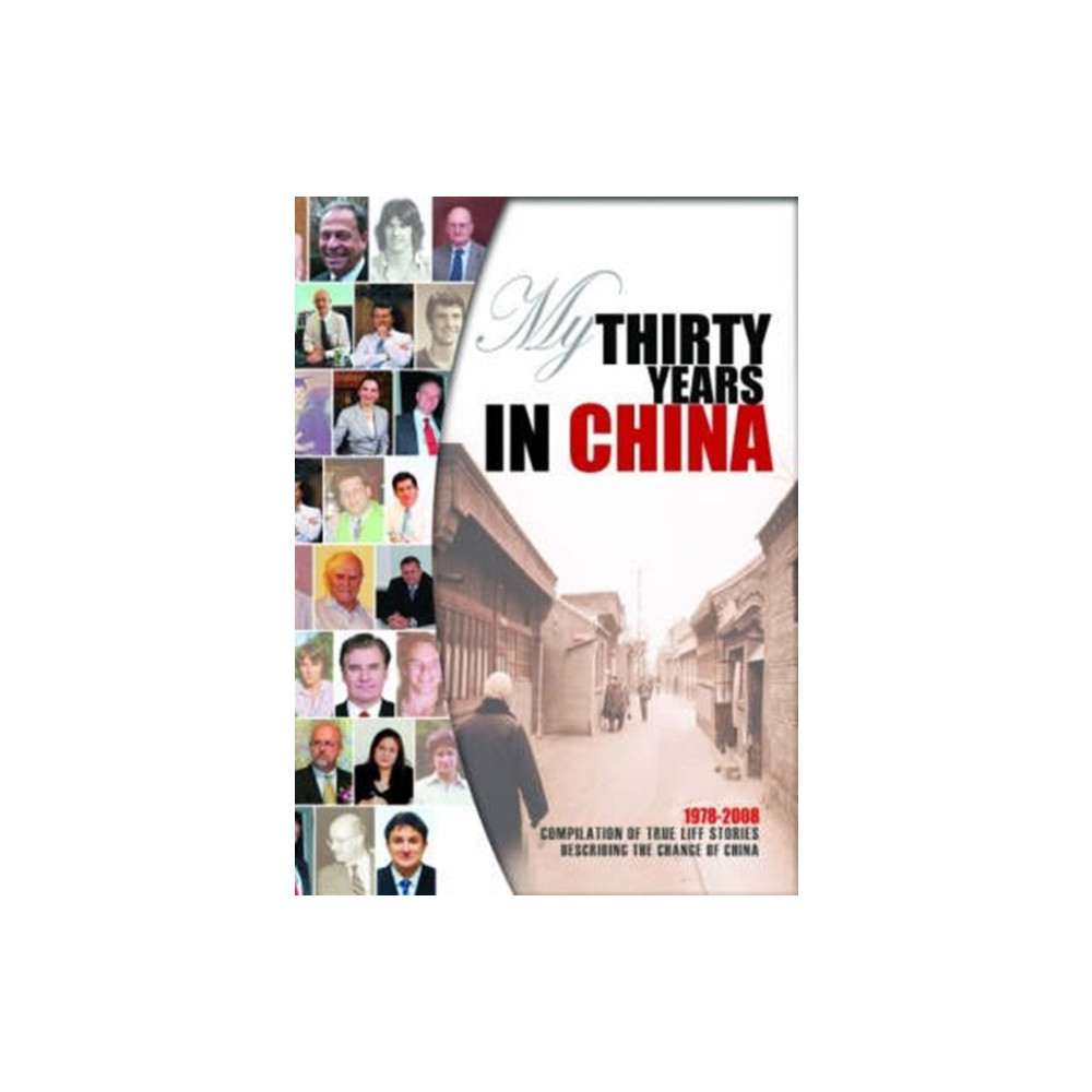 My Thirty Years in China (häftad, english) ACA Publishing Limited