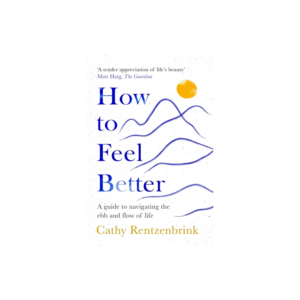 How to Feel Better (häftad, english) Pan Macmillan