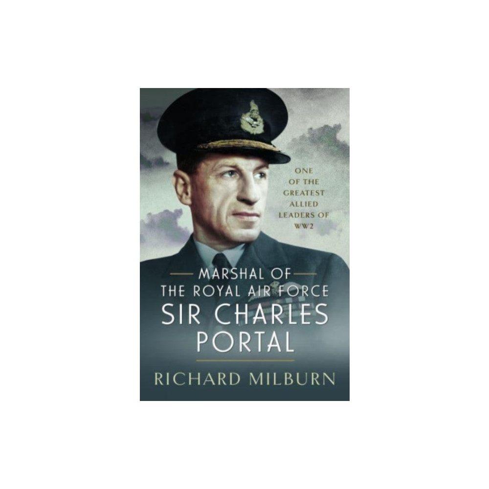 Marshal of the Royal Air Force Sir Charles Portal (inbunden, eng)