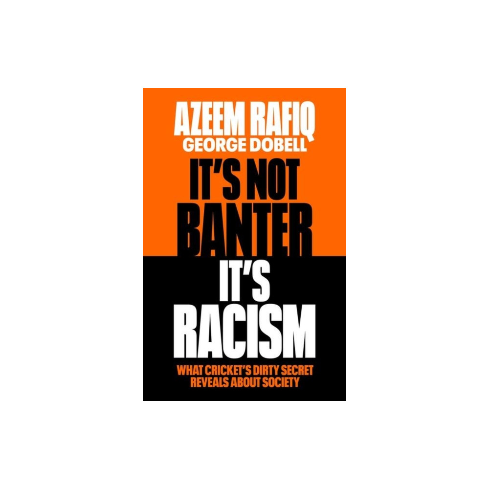 It’s Not Banter, It’s Racism (inbunden, english) Orion Publishing Co