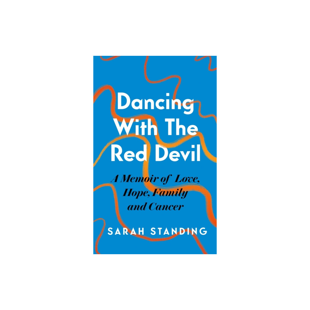 Dancing With The Red Devil: A Memoir of Love, Hope, Family and Cancer (inbunden, english) Headline Publishing Group