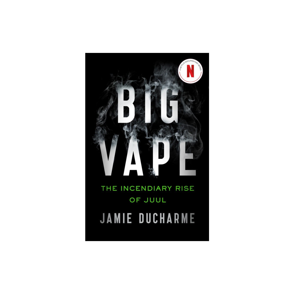 Big Vape: The Incendiary Rise of Juul (häftad, english) Hodder & Stoughton