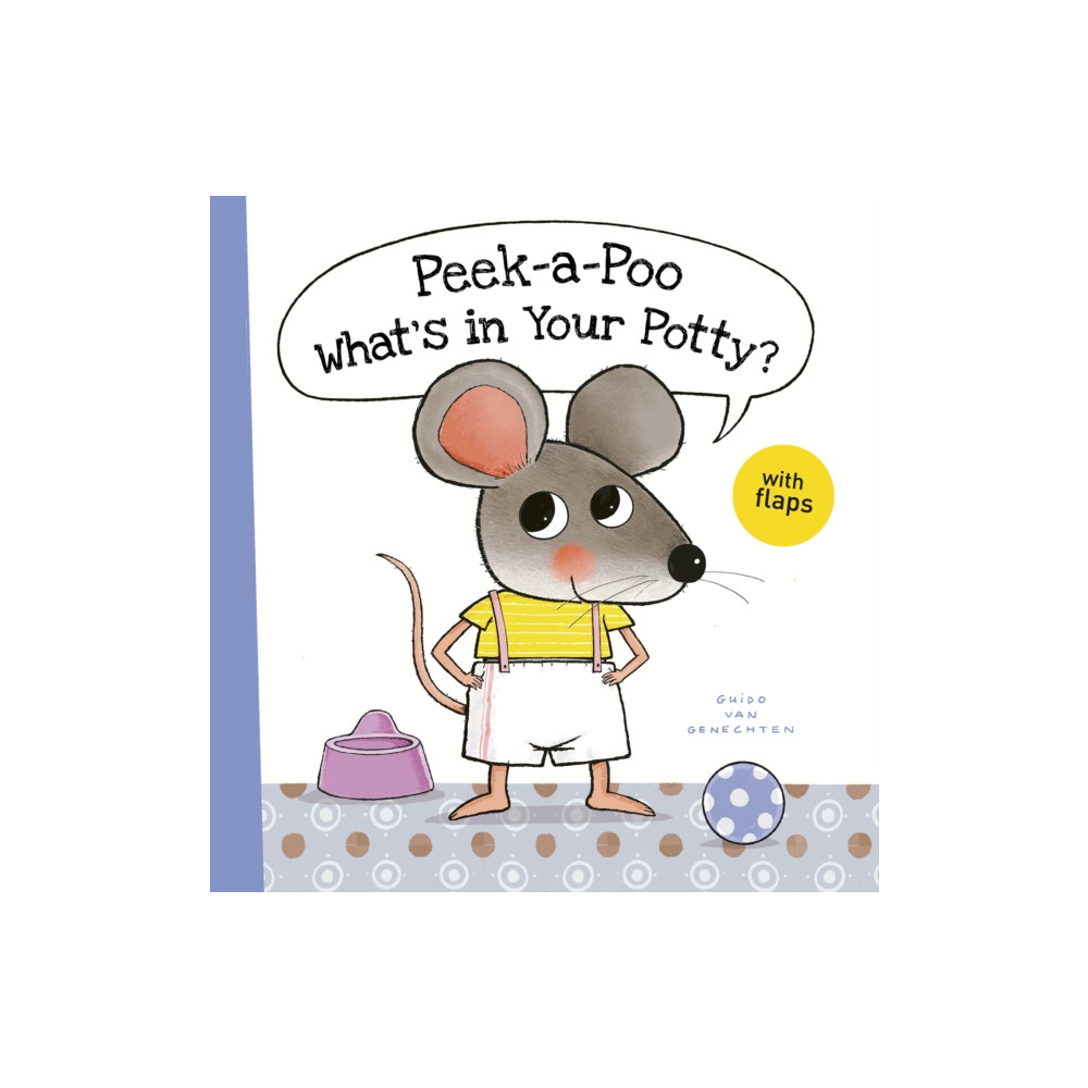 Peek-a-Poo What's in Your Potty? (inbunden, english) Clavis Publishing