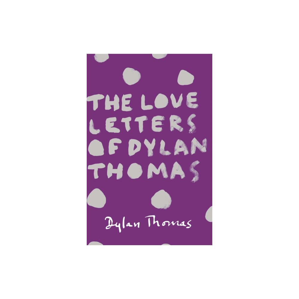 The Love Letters of Dylan Thomas (häftad, english) Orion Publishing Co