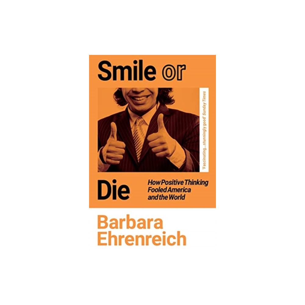 Smile Or Die (häftad, english) Granta Books