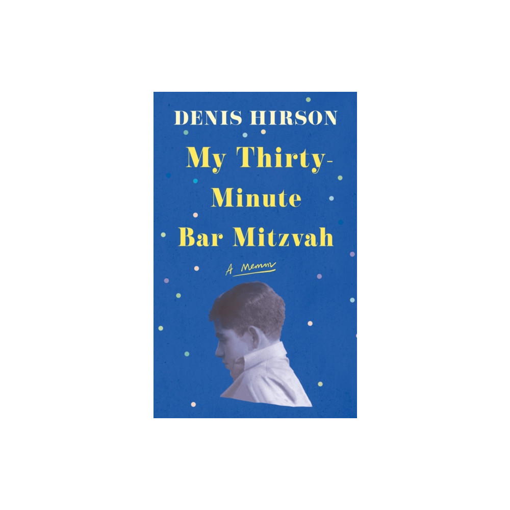 My Thirty-Minute Bar Mitzvah (häftad, eng) - Pushkin Press