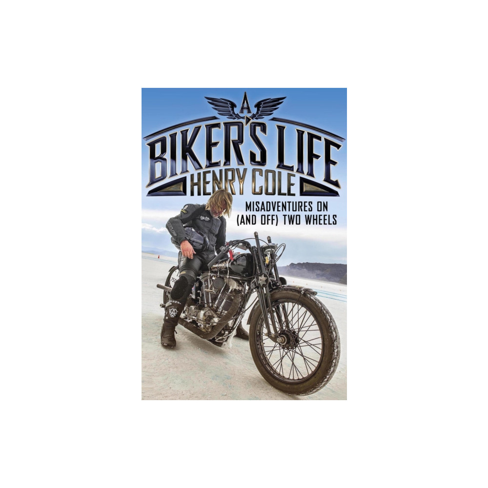 A Biker's Life (häftad, english) Quercus Publishing