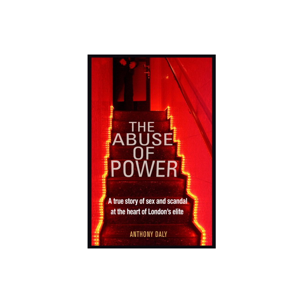 The Abuse of Power (häftad, eng)