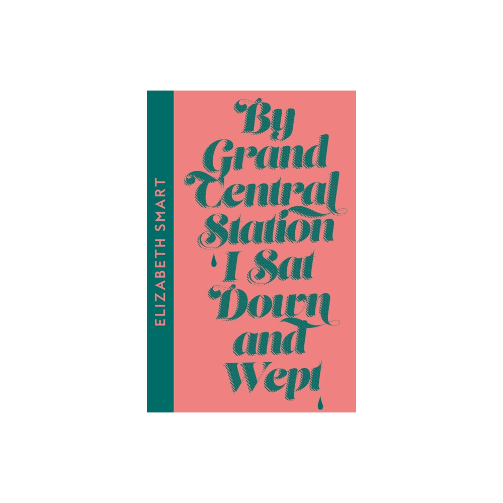 By Grand Central Station I Sat Down and Wept (häftad, eng)