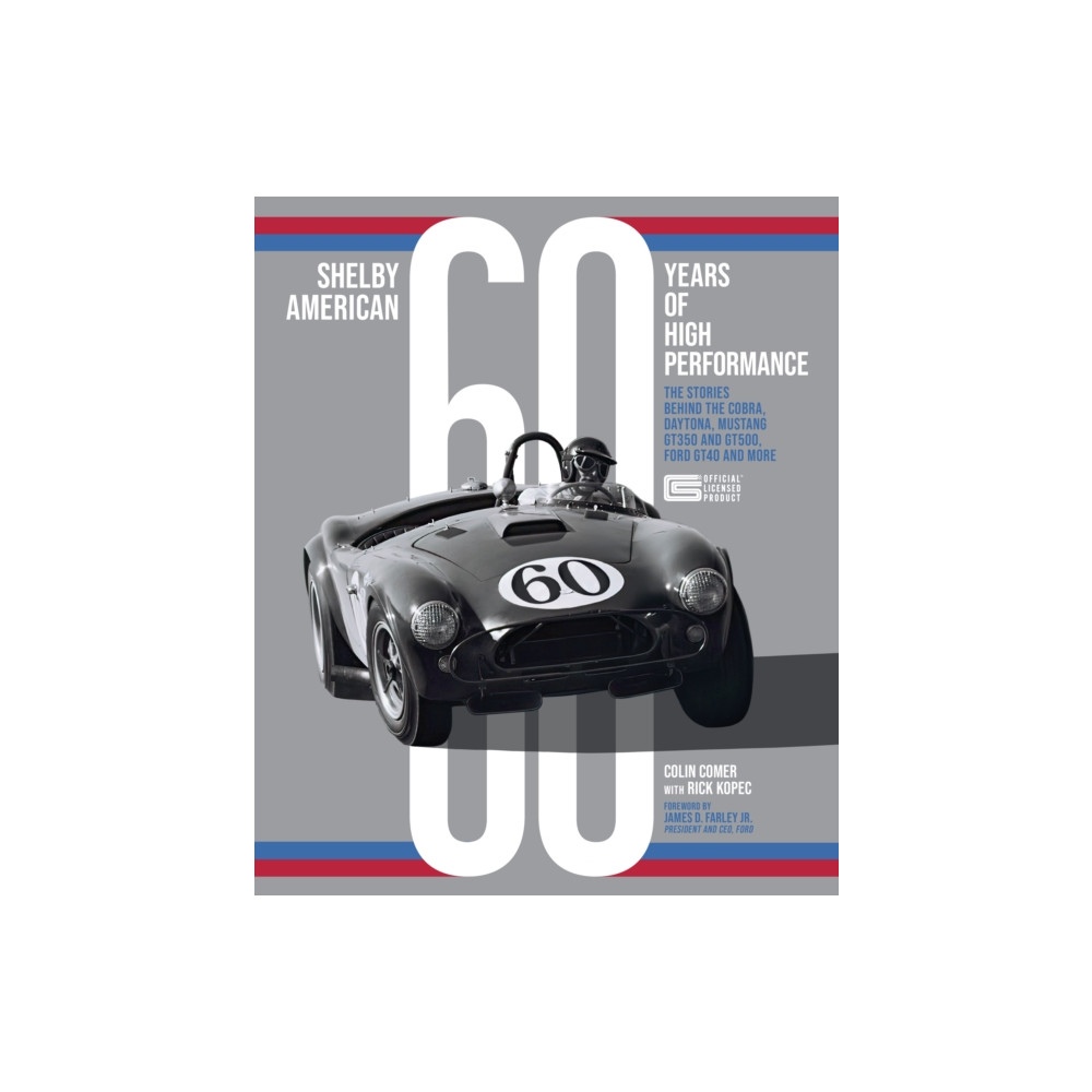 Shelby American 60 Years of High Performance (inbunden, eng)