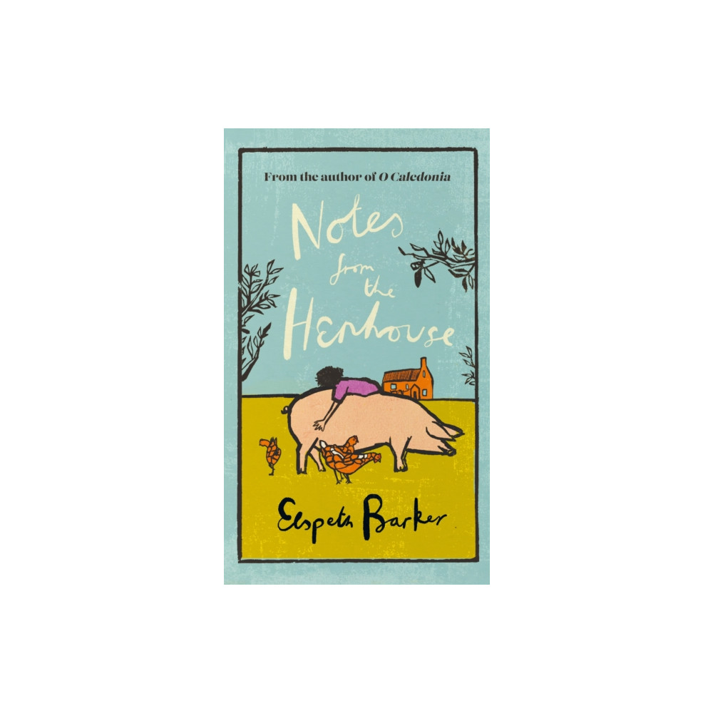 Notes from the Henhouse (inbunden, english) Orion Publishing Co