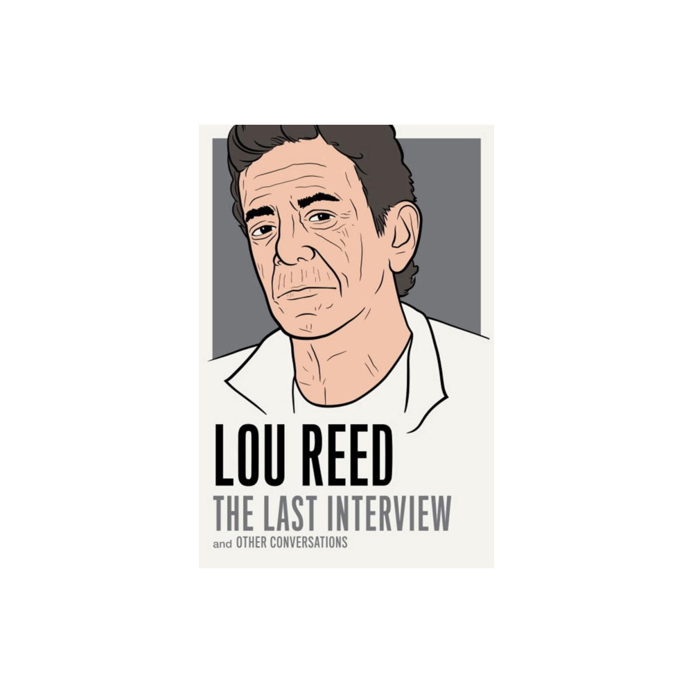 Lou Reed: The Last Interview (häftad, english) Melville House Publishing