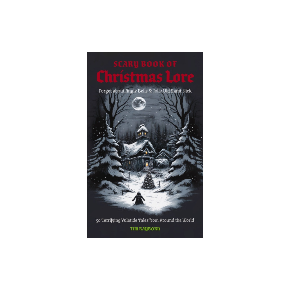 The Scary Book of Christmas Lore (häftad, eng)