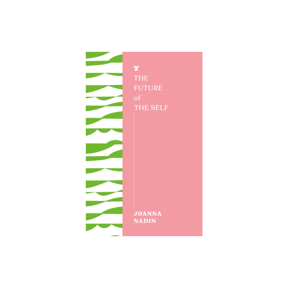 The Future of the Self (häftad, english) Melville House UK