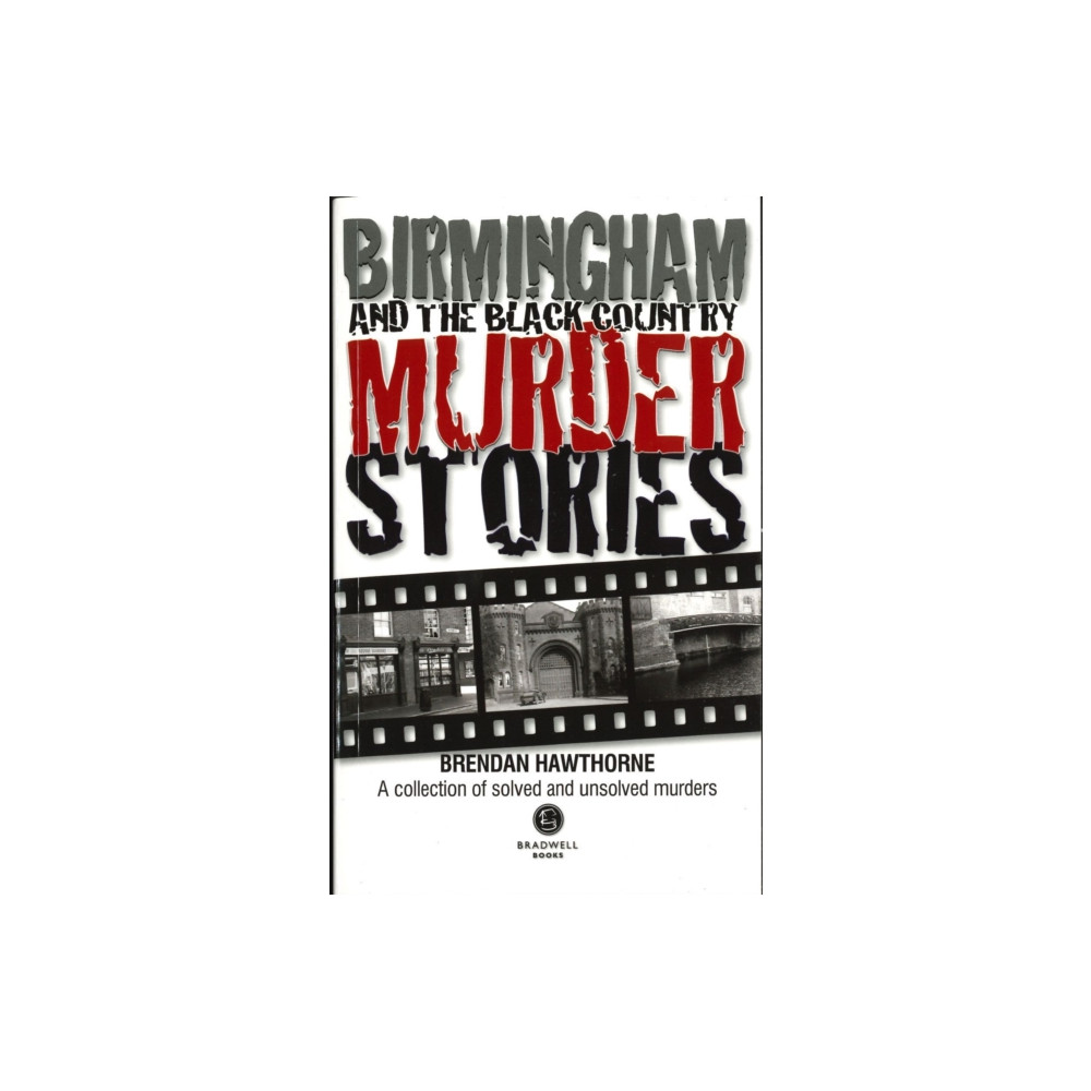 Birmingham & Black Country Murder Stories (häftad, english) Bradwell Books