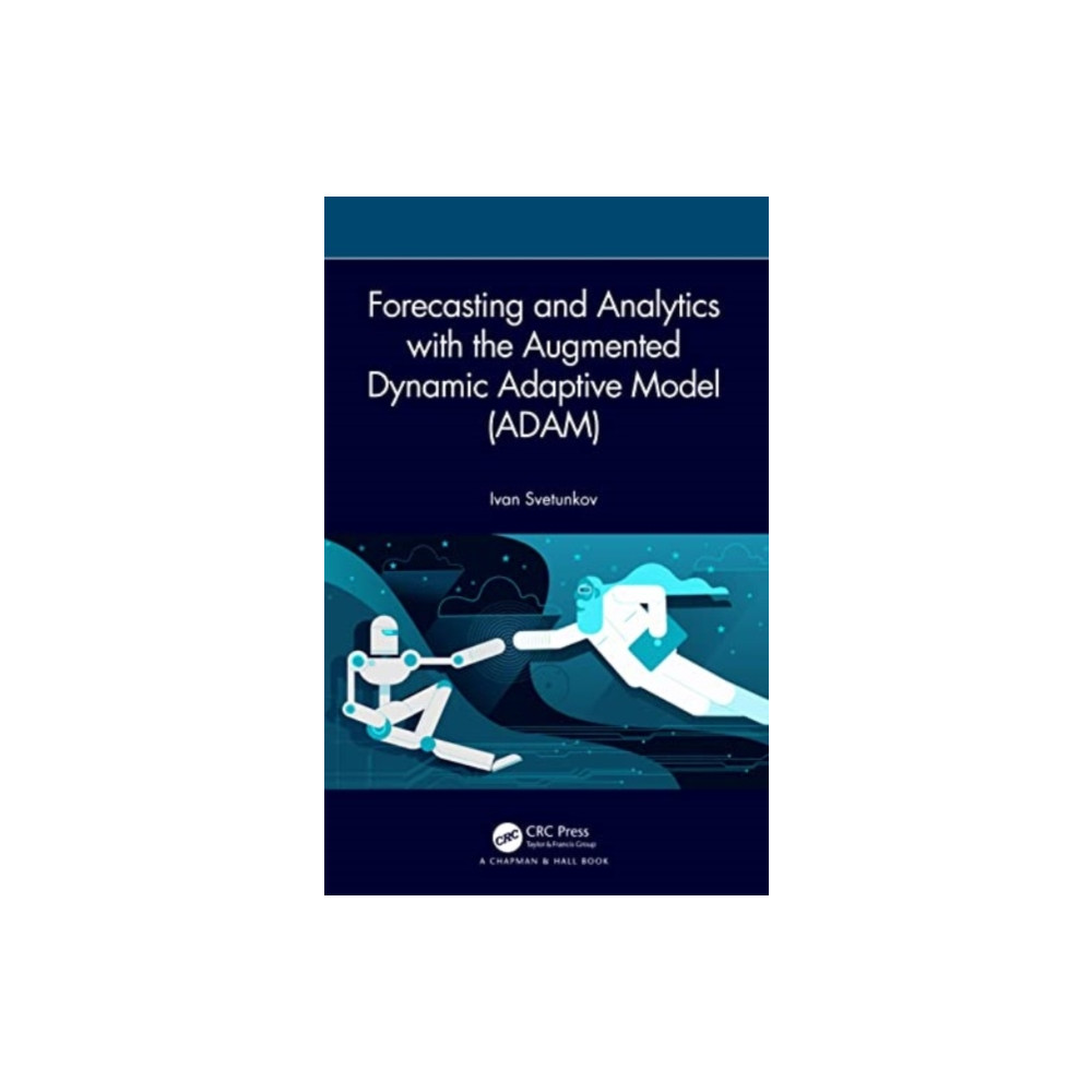 Forecasting and Analytics with the Augmented Dynamic Adaptive Model (ADAM) (inbunden, english) Taylor & francis ltd