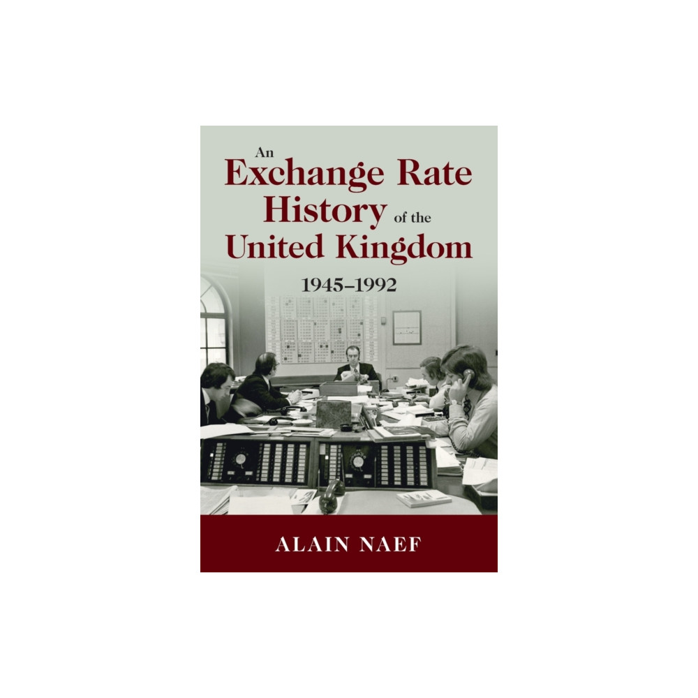 An Exchange Rate History of the United Kingdom (häftad, english) Cambridge University Press