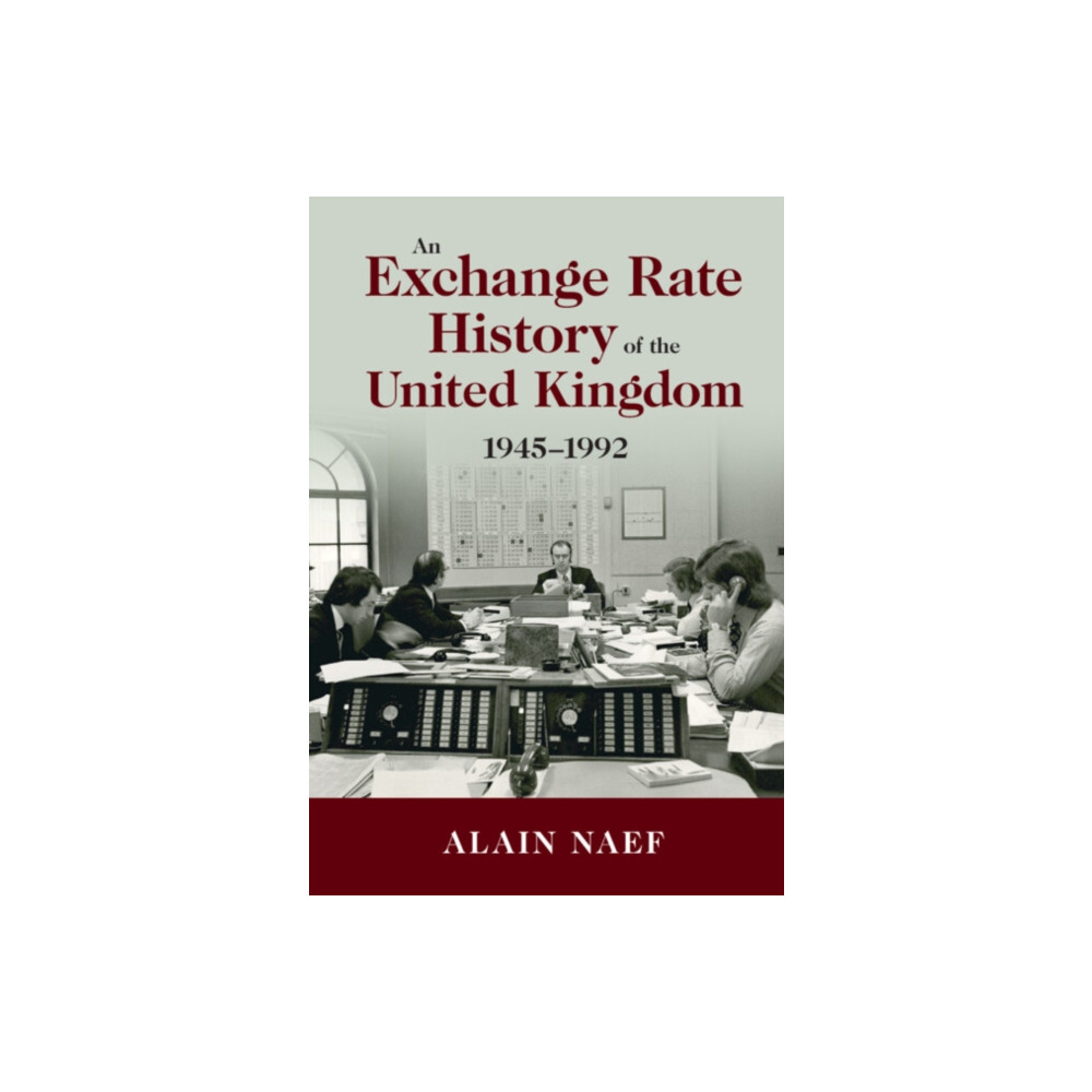 An Exchange Rate History of the United Kingdom (inbunden, english) Cambridge University Press