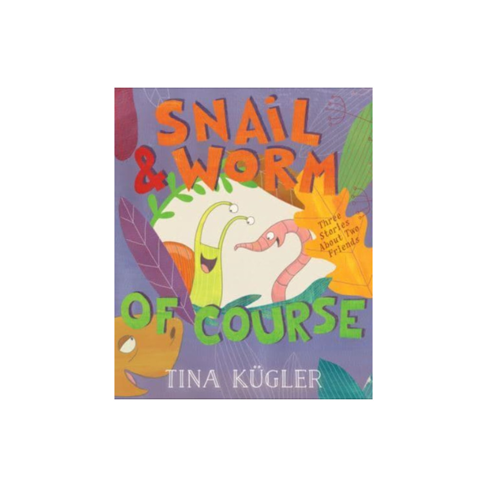 Snail and Worm, of Course (inbunden, english) Harpercollins publishers inc